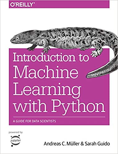 Introduction to Machine Learning with Python: A Guide for Data Scientists